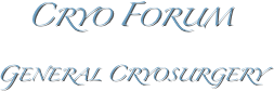 Cryo Forum
General Cryosurgery